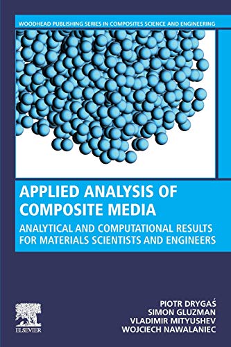 Applied Analysis of Composite Media Analytical and Computational Results for Ma [Paperback]