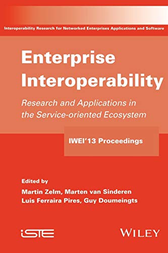 Enterprise Interoperability Research and Applications in Service-oriented Ecosy [Paperback]
