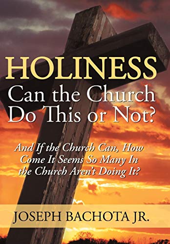 Holiness Can The Church Do This Or Not And If The Church Can, How Come It See [Paperback]