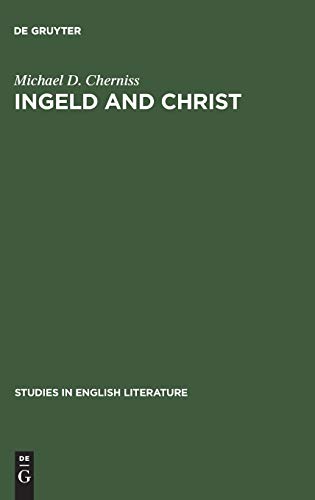 Ingeld and Christ  Heroic Conceptions and Values in Old English Christian Poetr [Hardcover]