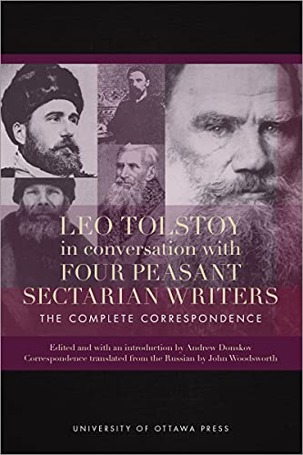 Leo Tolstoy in Conversation with Four Peasant Sectarian Writers The Complete Co [Paperback]