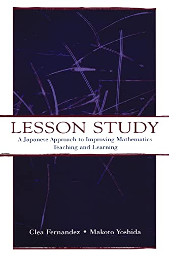 Lesson Study A Japanese Approach To Improving Mathematics Teaching and Learning [Paperback]