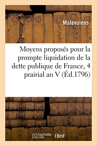 Moyens Proposs Pour la Prompte Liquidation de la Dette Publique de France, 4 Pr [Paperback]
