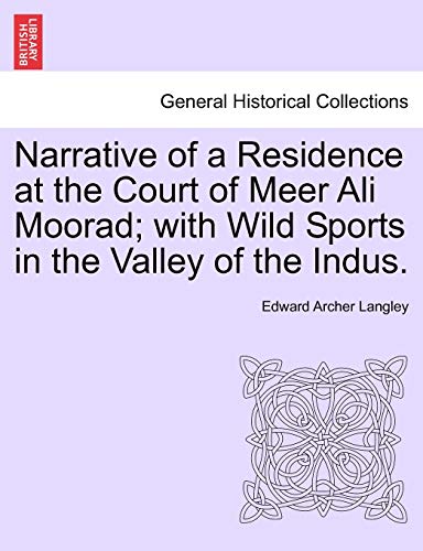 Narrative of a Residence at the Court of Meer Ali Moorad with Wild Sports in th [Paperback]