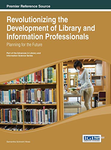 Revolutionizing The Development Of Library And Information Professionals Planni [Hardcover]