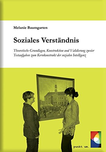 Soziales Verstndnis Theoretische Grundlagen, Konstruktion Und Validierung Zwei [Paperback]