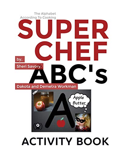 Super Chef ABC's Activity Book  The Alphabet According to Cooking Activity Book [Paperback]