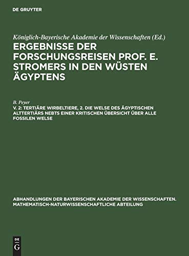 Tertire Wirbeltiere, 2. Die Welse des gyptischen Alttertirs Nebst Einer Kriti [Hardcover]