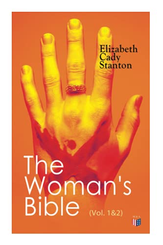 The Woman&39s Bible (Vol. 1&2) Volume I Comments on Genesis, Exodus, Lev [Paperback]