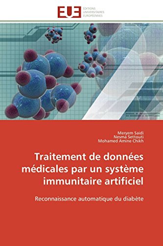 Traitement De Donnes Mdicales Par Un Systme Immunitaire Artificiel Reconnais [Paperback]