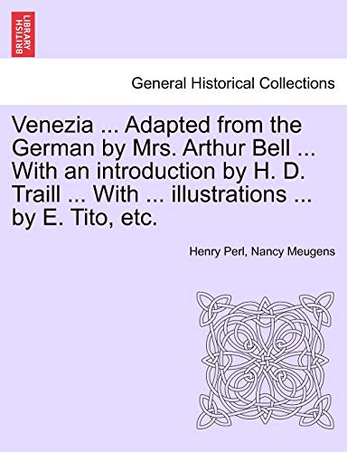 Venezia Adapted from the German by Mrs Arthur Bell with an Introduction by H D T [Paperback]
