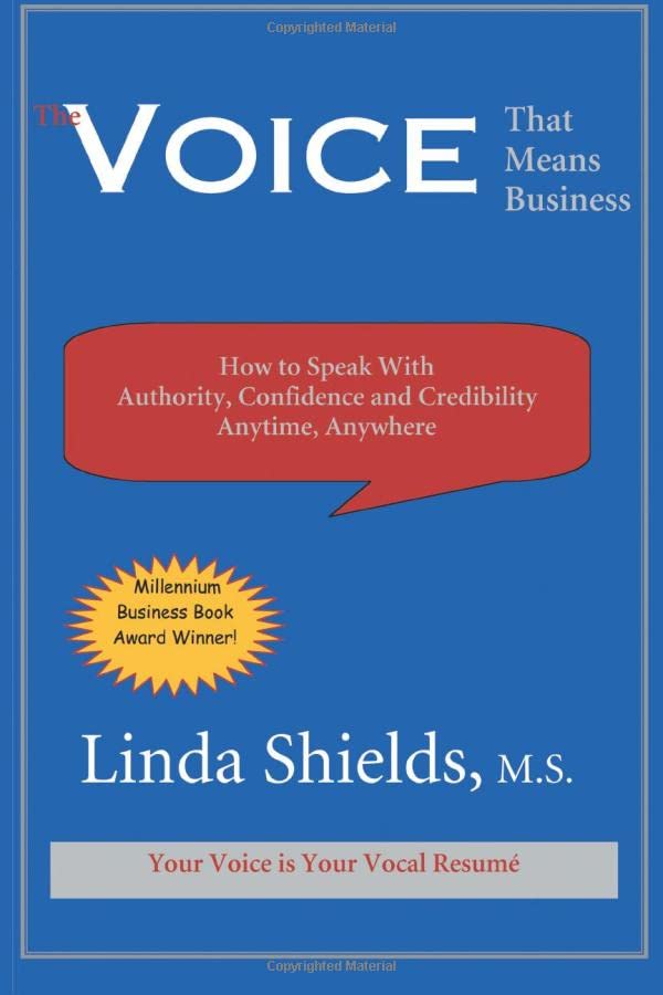 Voice That Means Business  How to Speak with Authority, Confidence and Credibil [Unknown]