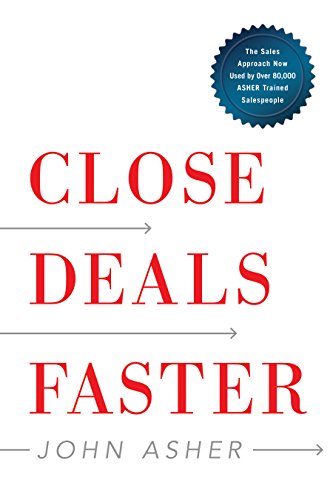 Close Deals Faster The 15 Shortcuts of the Asher Sales Method [Hardcover]