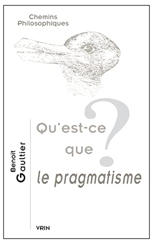 Qu'est-ce que le pragmatisme [Paperback]