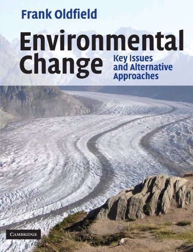 Environmental Change Key Issues and Alternative Perspectives [Paperback]