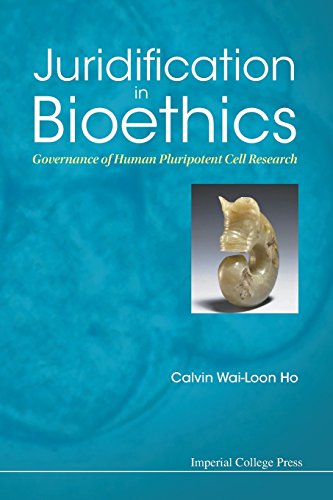 Juridification In Bioethics Governance Of Human Pluripotent Cell Research [Paperback]