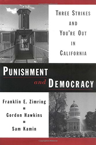 Punishment and Democracy Three Strikes and You're Out in California [Hardcover]