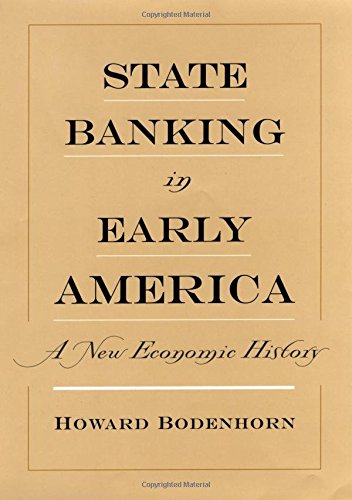State Banking in Early America A New Economic History [Hardcover]