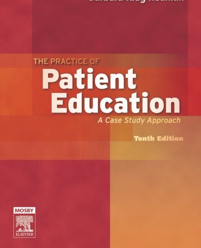 The Practice of Patient Education A Case Study Approach [Paperback]