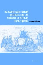 Transamerican Literary Relations and the Nineteenth-Century Public Sphere [Hardcover]