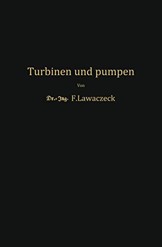 Turbinen und Pumpen Theorie und Praxis [Paperback]