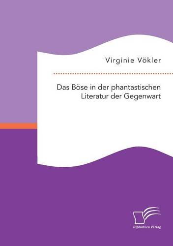 Das Bvse In Der Phantastischen Literatur Der Gegenwart (german Edition) [Paperback]
