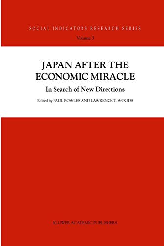 Japan after the Economic Miracle In Search of New Directions [Paperback]