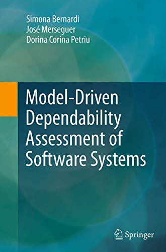 Model-Driven Dependability Assessment of Software Systems [Paperback]