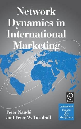 Network Dynamics in International Marketing [Hardcover]
