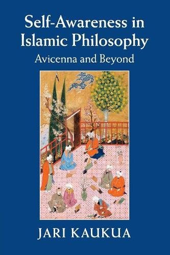 Self-Awareness in Islamic Philosophy Avicenna and Beyond [Paperback]