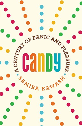 Candy A Century of Panic and Pleasure [Paperback]