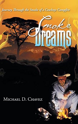 Smoke Dreams  Journey Through the Smoke of a Cowboys Campfire [Hardcover]