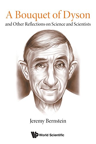 Bouquet of Dyson  And Other Reflections on Science and Scientists [Paperback]