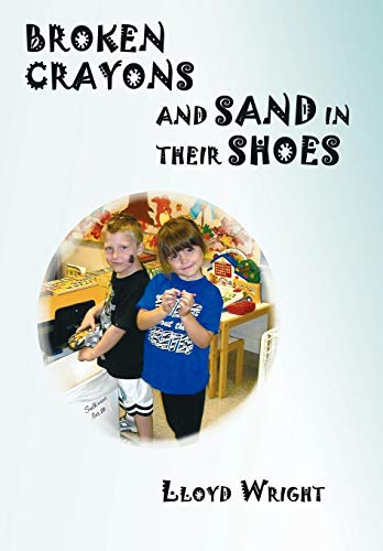 Broken Crayons and Sand in Their Shoes [Hardcover]