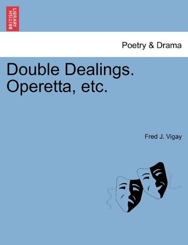 Double Dealings Operetta, Etc [Paperback]
