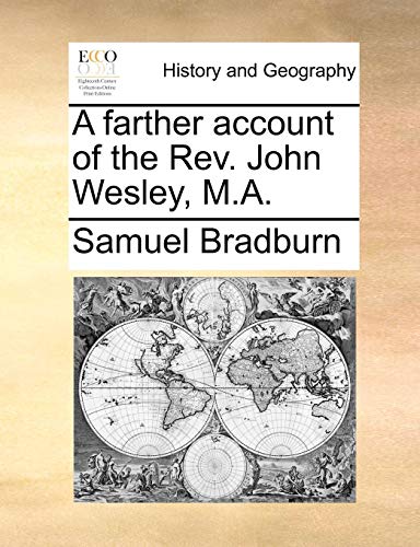 Farther Account of the Rev John Wesley, M A [Paperback]