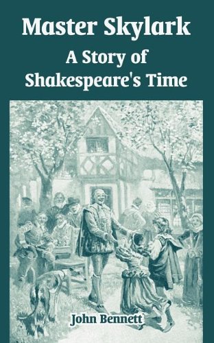 Master Skylark A Story Of Shakespeare's Time [Paperback]
