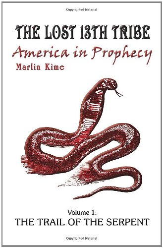 Lost 13th Tribe  America in Prophecy [Paperback]