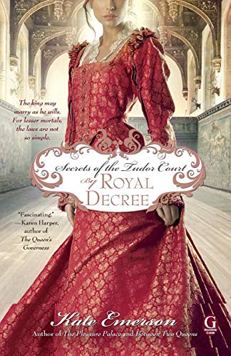 Secrets of the Tudor Court By Royal Decree [Paperback]