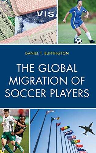 The Global Migration of Soccer Players [Hardcover]