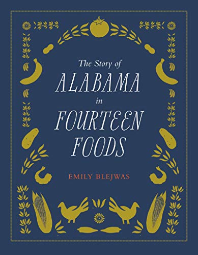 The Story of Alabama in Fourteen Foods [Hardcover]