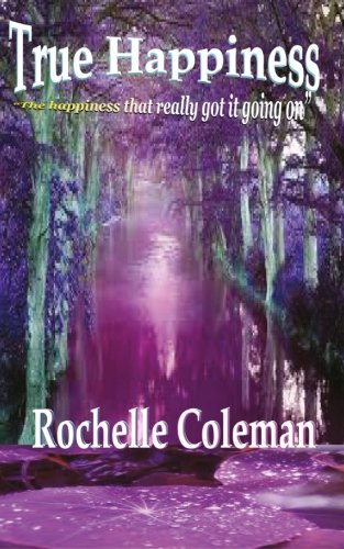 True Happiness  the Happiness That Really Got It Going On.  [Paperback]