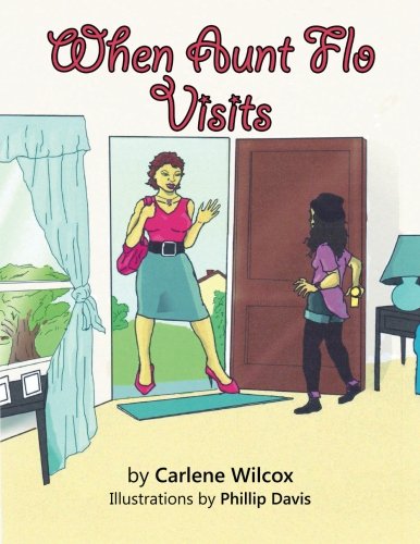 When Aunt Flo Visits [Paperback]