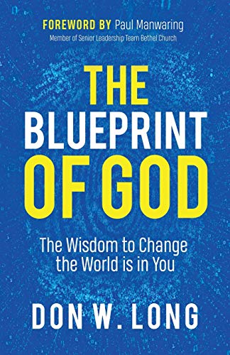 The Blueprint of God The Wisdom to Change the World is in You [Paperback]