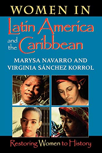 Women in Latin America and the Caribbean Restoring Women to History [Paperback]