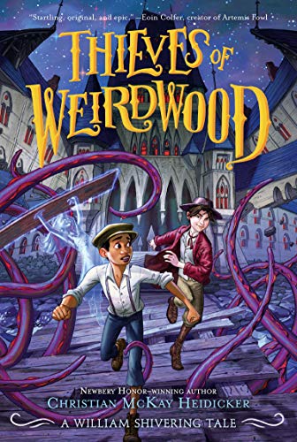 Thieves of Weirdwood A William Shivering Tale [Paperback]