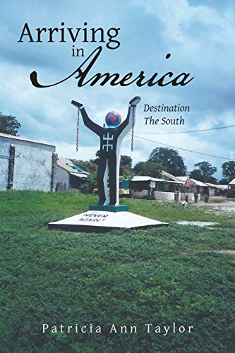 Arriving In America Destination The South [Paperback]