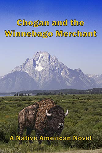 Chogan and the Winnebago Merchant [Paperback]
