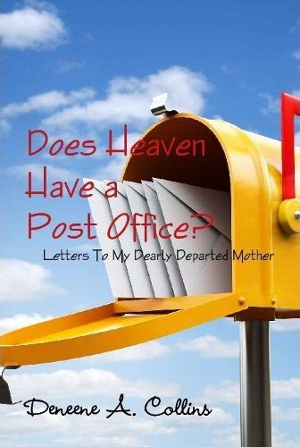Does Heaven Have a Post Office Letters to My Dearly Departed Mother [Hardcover]
