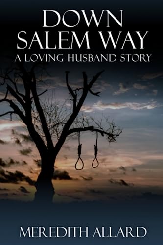 Down Salem Way  A Loving Husband Story [Paperback]